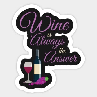 Wine Is Always The Answer Funny Sticker